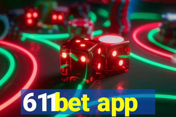 611bet app